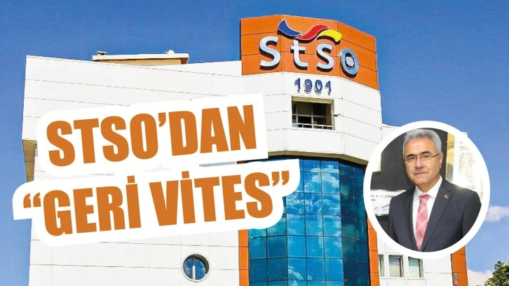 STSO “Geri Vites” Yaptı!
