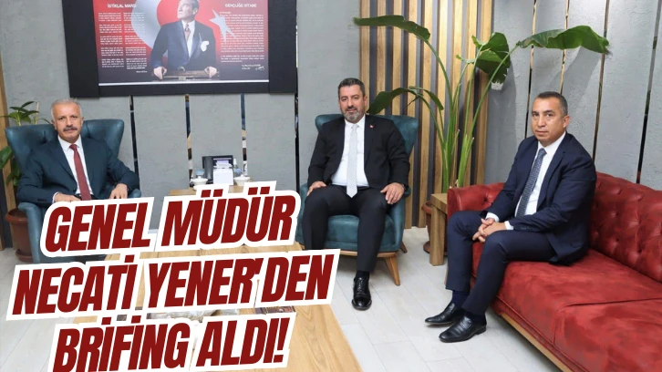 Genel Müdür Necati Yener'den Brifing Aldı! 