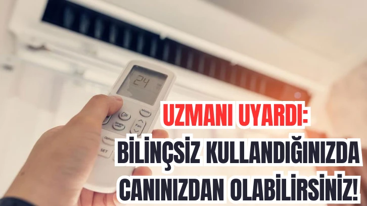 Uzmanı Uyardı: Bilinçsiz Kullandığınızda Canınızdan Olabilirsiniz!