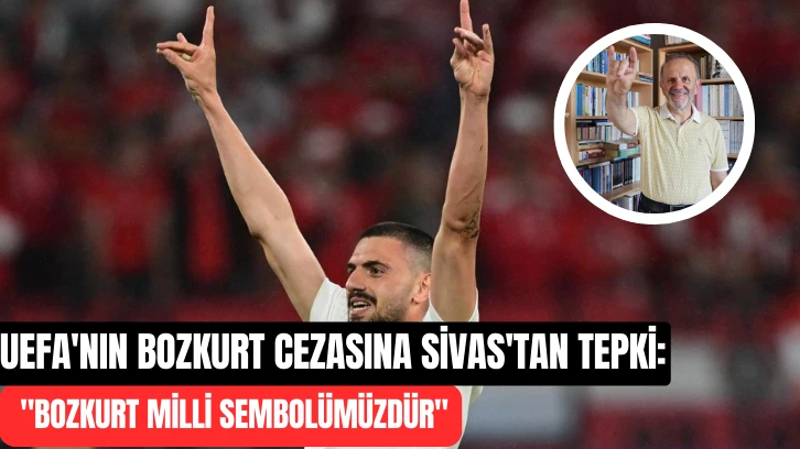 UEFA'nın Bozkurt Cezasına Sivas'tan Tepki: 'Bozkurt Milli Sembolümüzdür'