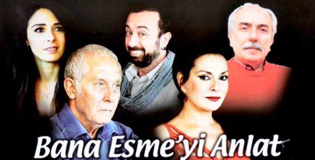 Bana Esmeyi Anlat Sivas´ta Sahnelenecek