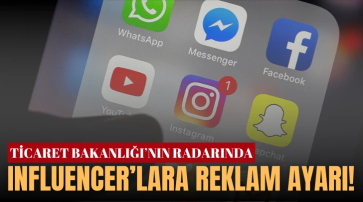 'Influencer' Reklamları Ticaret Bakanlığı Radarında