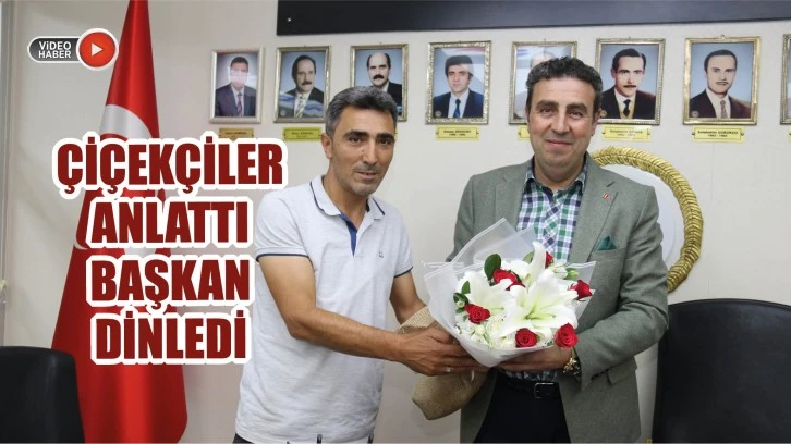Çiçekçiler Anlattı, Başkan Dinledi