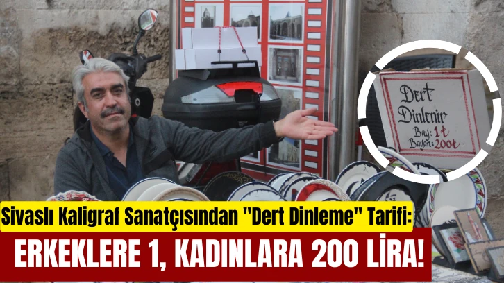 Sivaslı Kaligraf Sanatçısından 'Dert Dinleme' Tarifi: Erkeklere 1, Kadınlara 200 Lira!