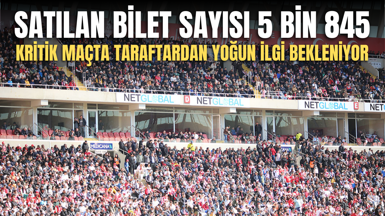 Satılan Bilet Sayısı 5 Bin 845