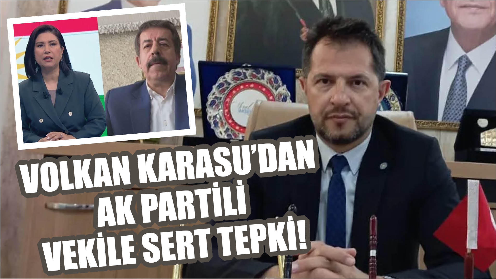 Volkan Karasu'dan AK Partili Vekile Sert Tepki!