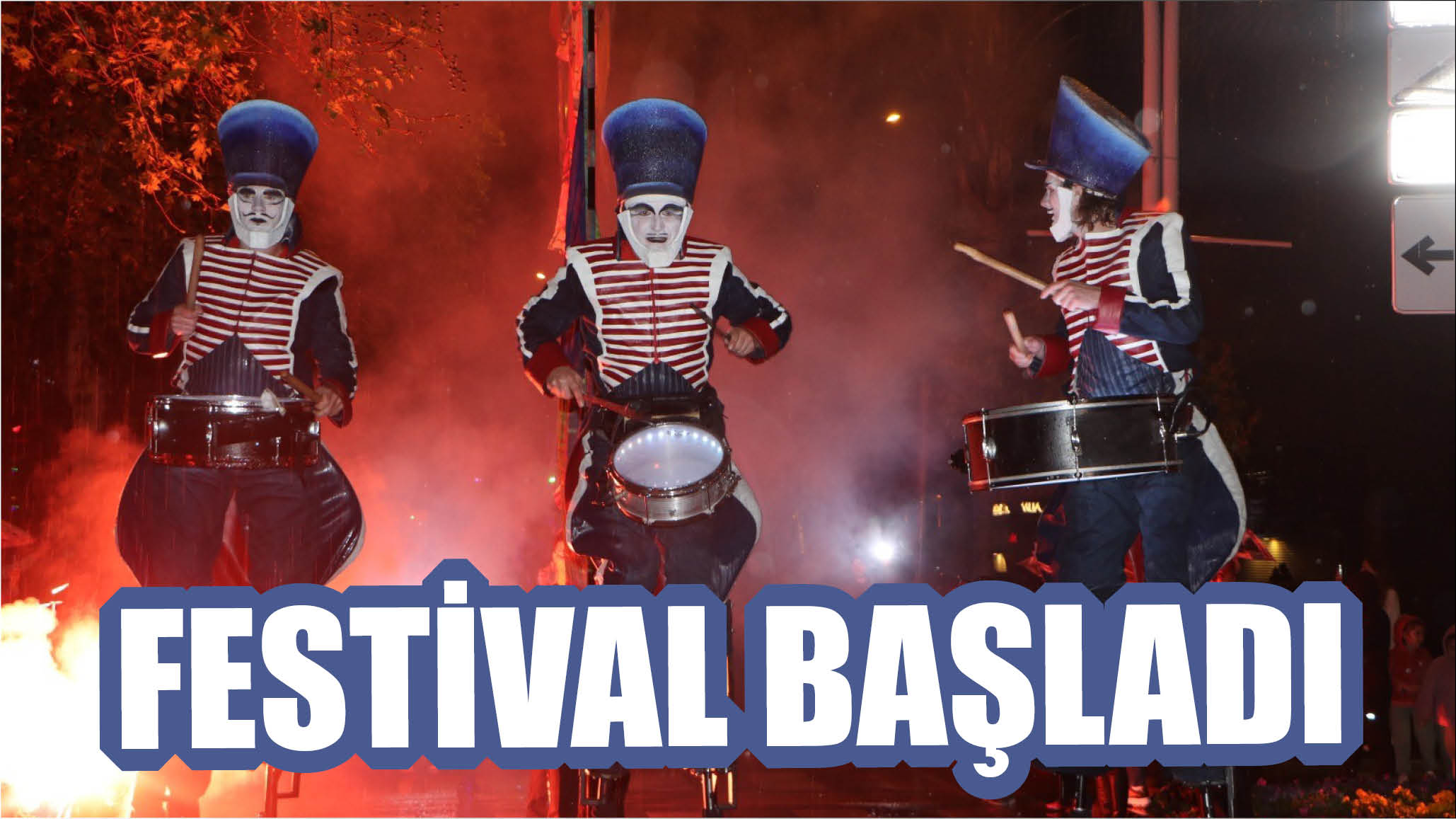 Festival Başladı!