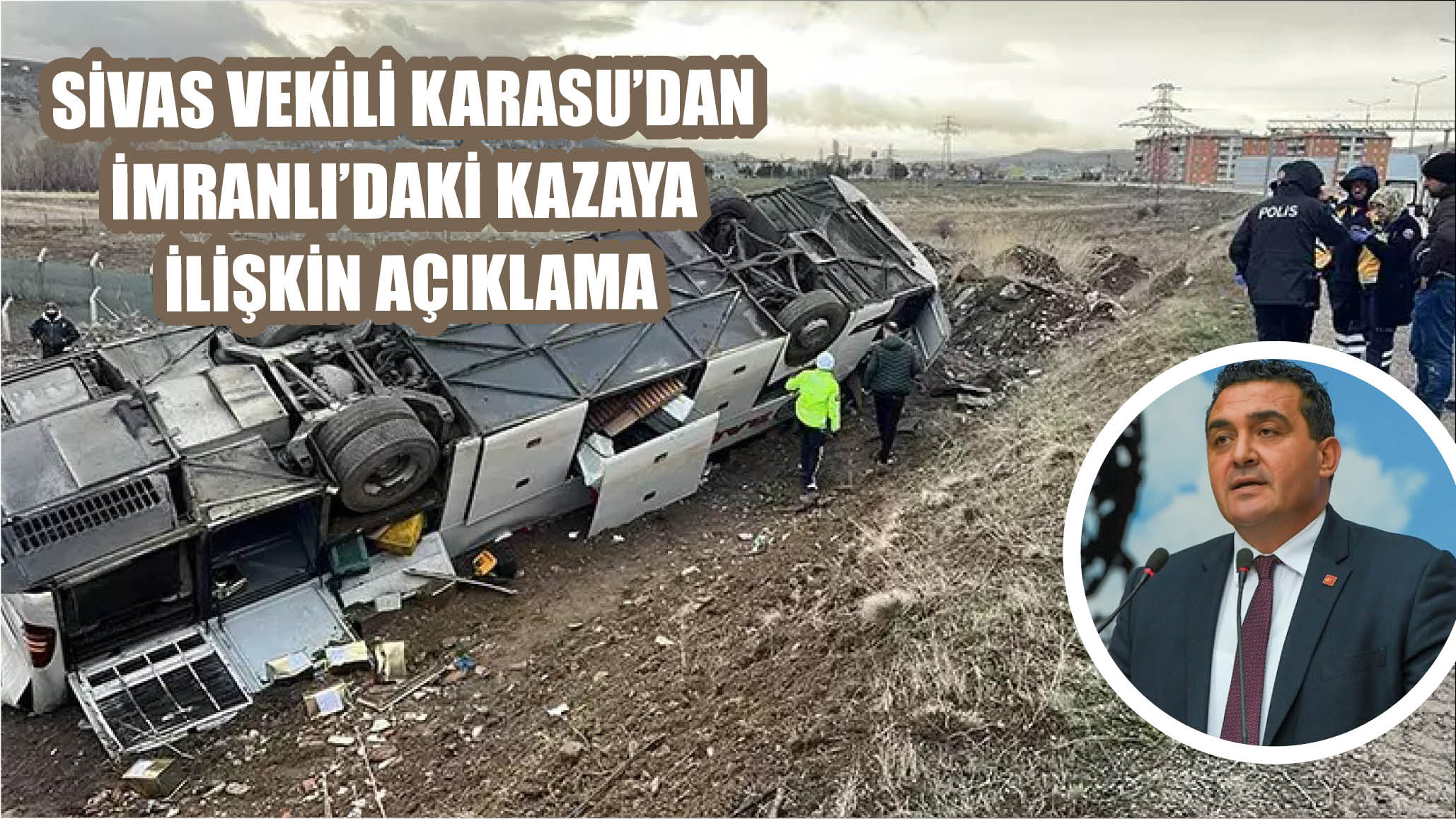 Sivas Vekili Karasu’dan İmranlı’daki Kazaya İlişkin Açıklama
