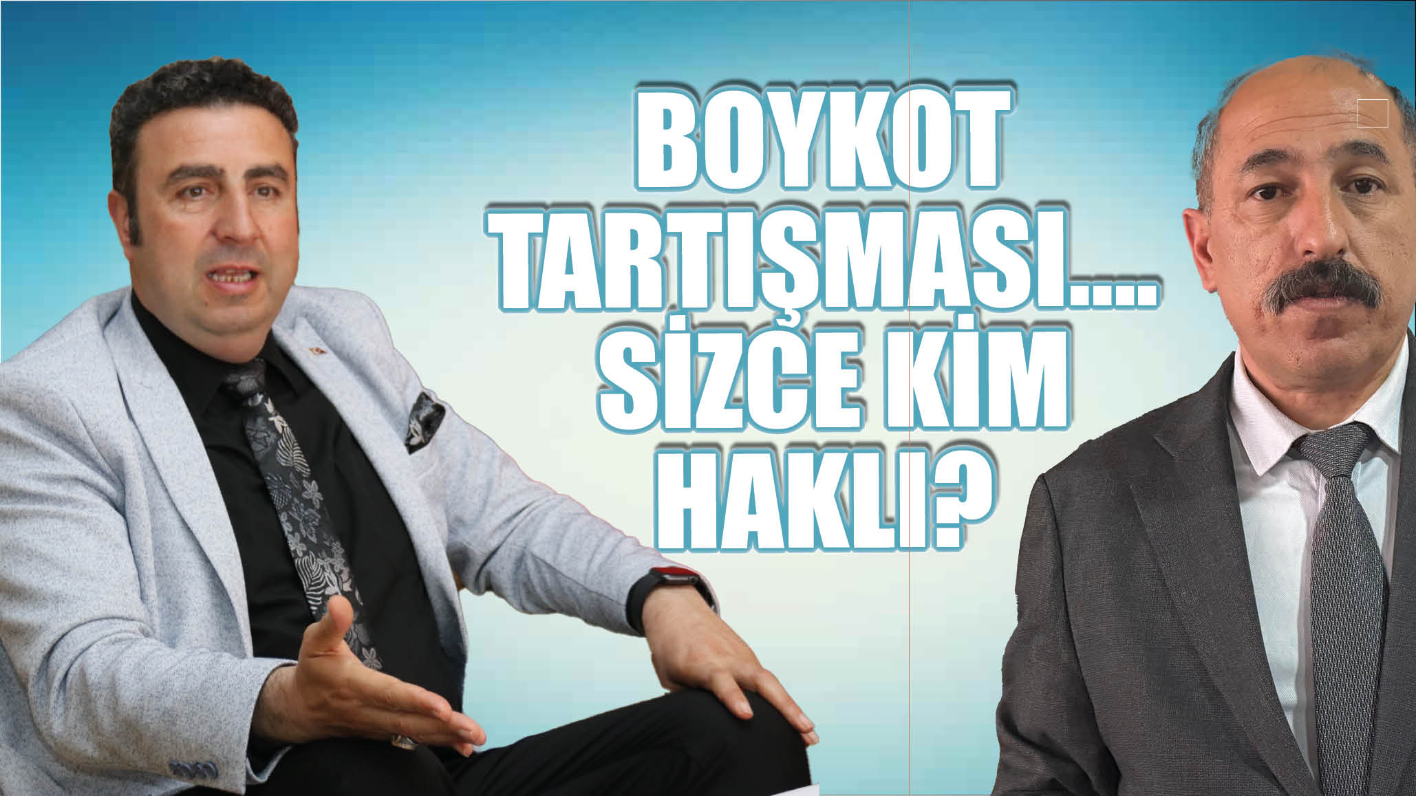 Boykot Tartışması... Sizce Kim Haklı?