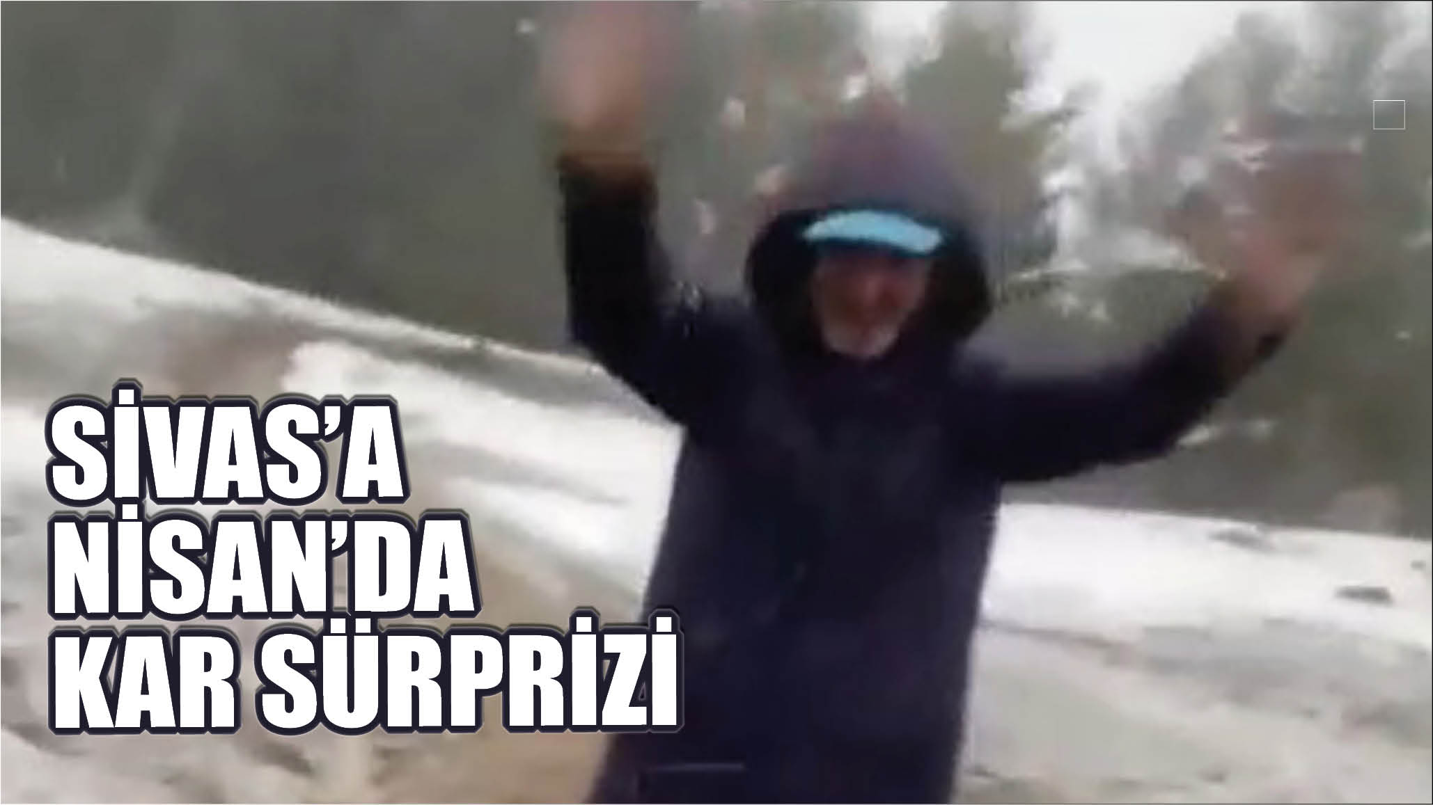 Sivas'a Nisan'da Kar Sürprizi