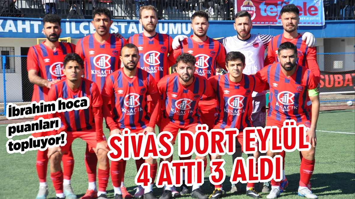 Sivas Dört Eylül, 4 Attı 3 Aldı