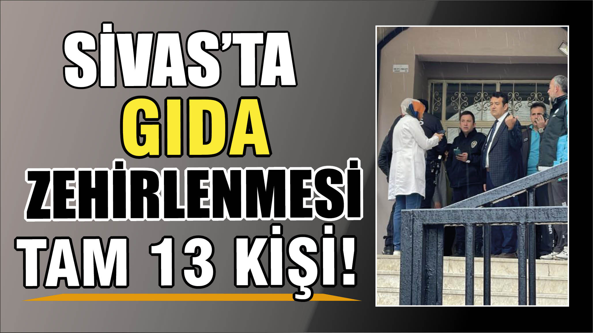 Sivas'ta gıda zehirlenmesi! Tam 13 kişi