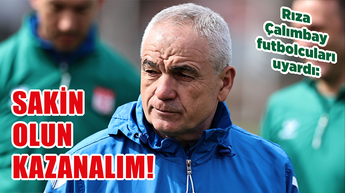 Çalımbay Futbolcuları Uyardı: Sakin Olun Kazanalım!
