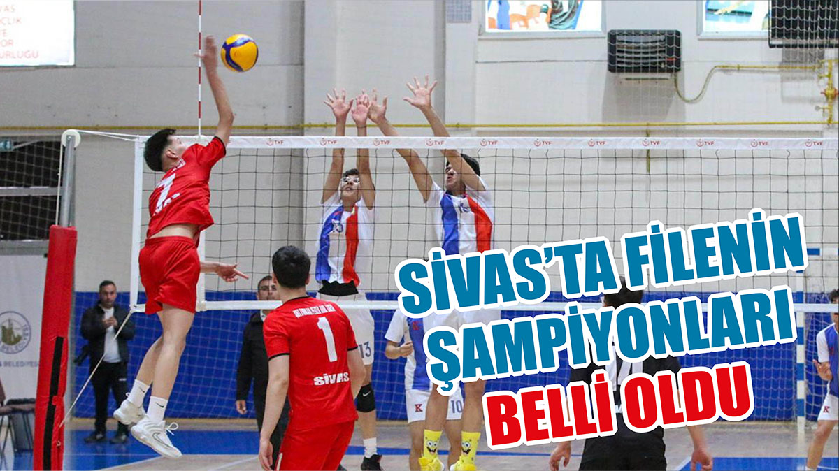 Sivas’ta Filenin Şampiyonları Belli Oldu