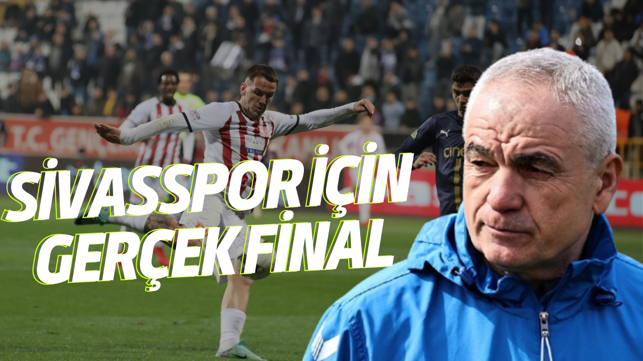 Sivasspor için Gerçek Final