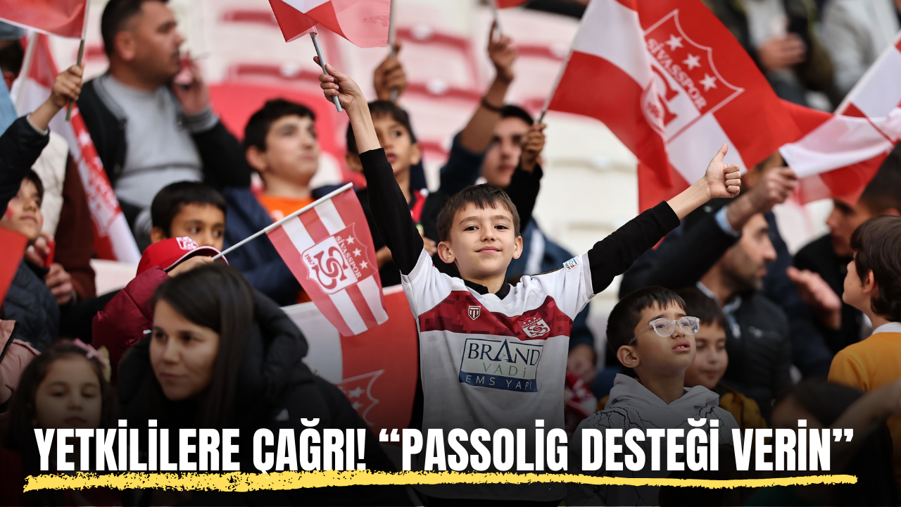 Yetkililere Çağrı! “Passolig Desteği Verin”