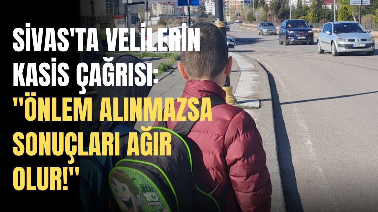 Sivas'ta Velilerin Kasis Çağrısı: 