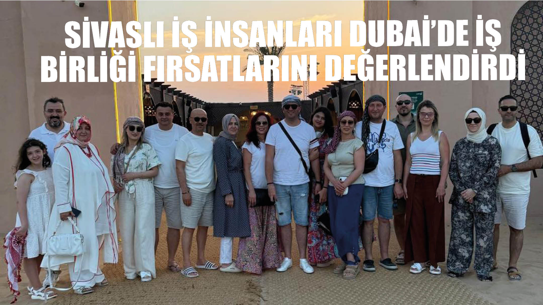 Sivaslı İş İnsanları Dubai’de İş Birliği Fırsatlarını Değerlendirdi