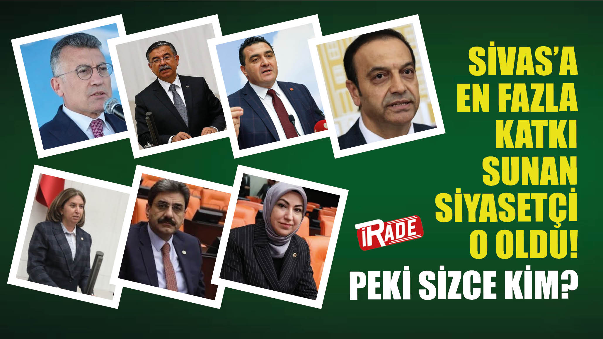 Sivas’a En Fazla Katkı Sunan Siyasetçi O Oldu! Peki Sizce Kim?