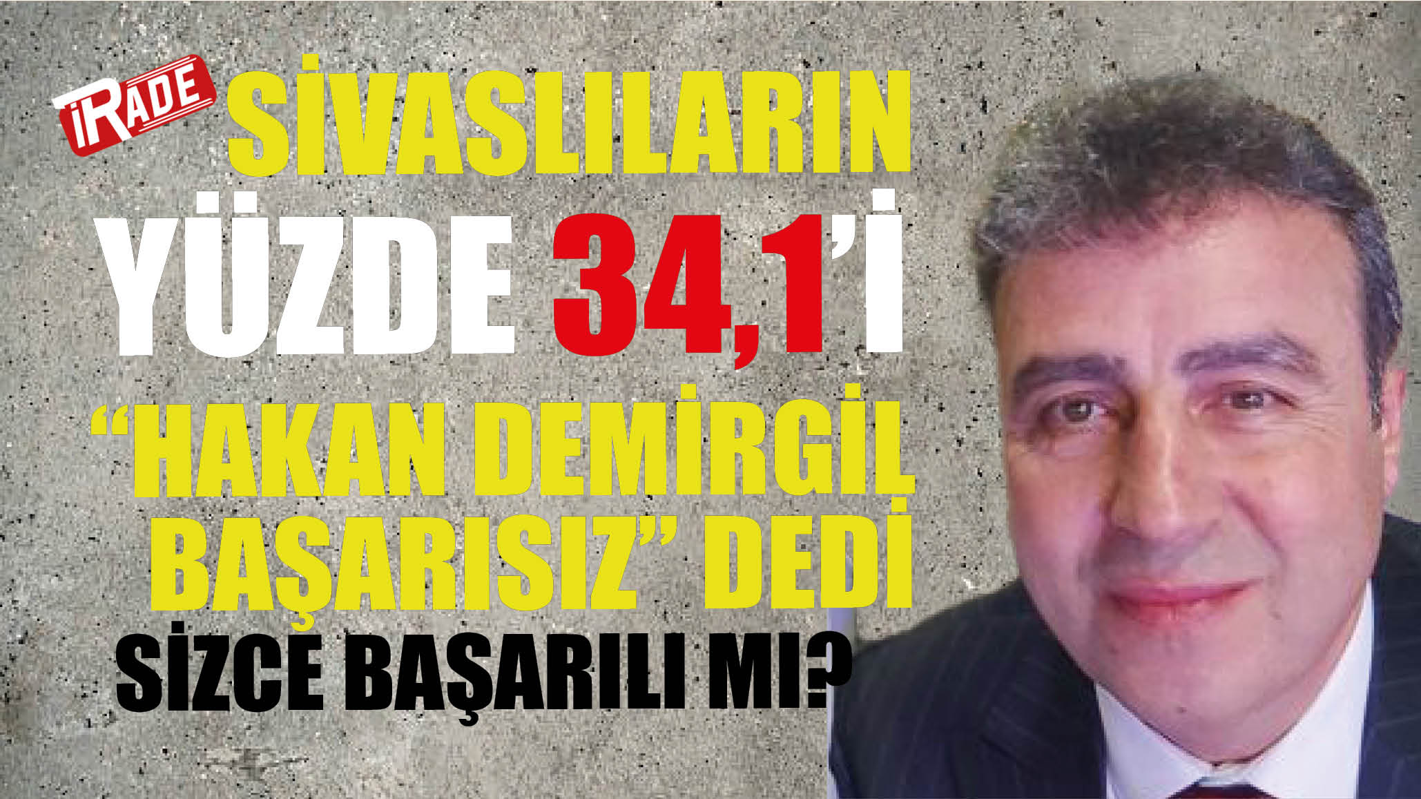 Sivaslıların Yüzde 34,1’i “Hakan Demirgil Başarısız” Dedi! Sizce Başarılı Mı?