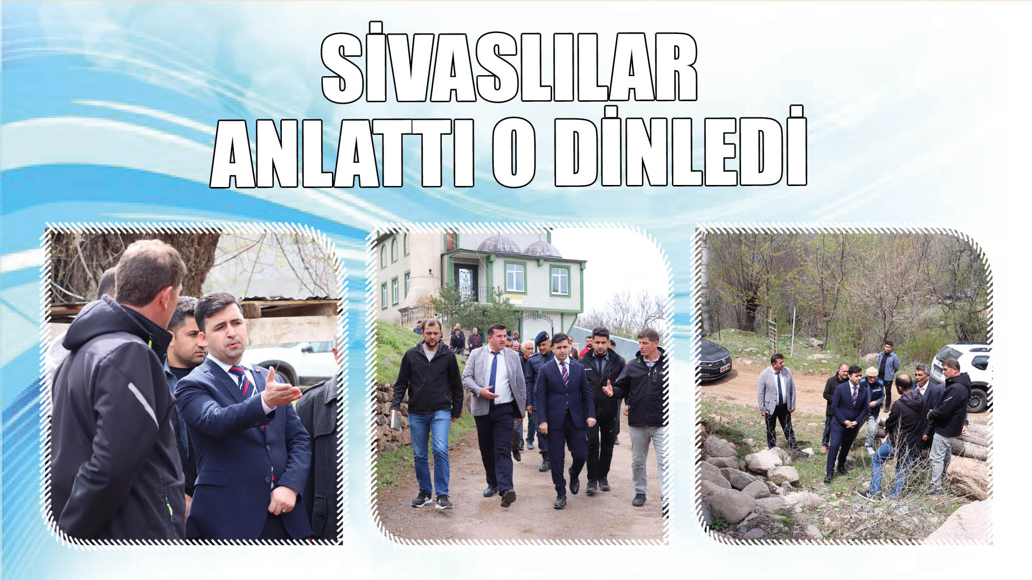 Sivaslılar Anlattı, O Dinledi