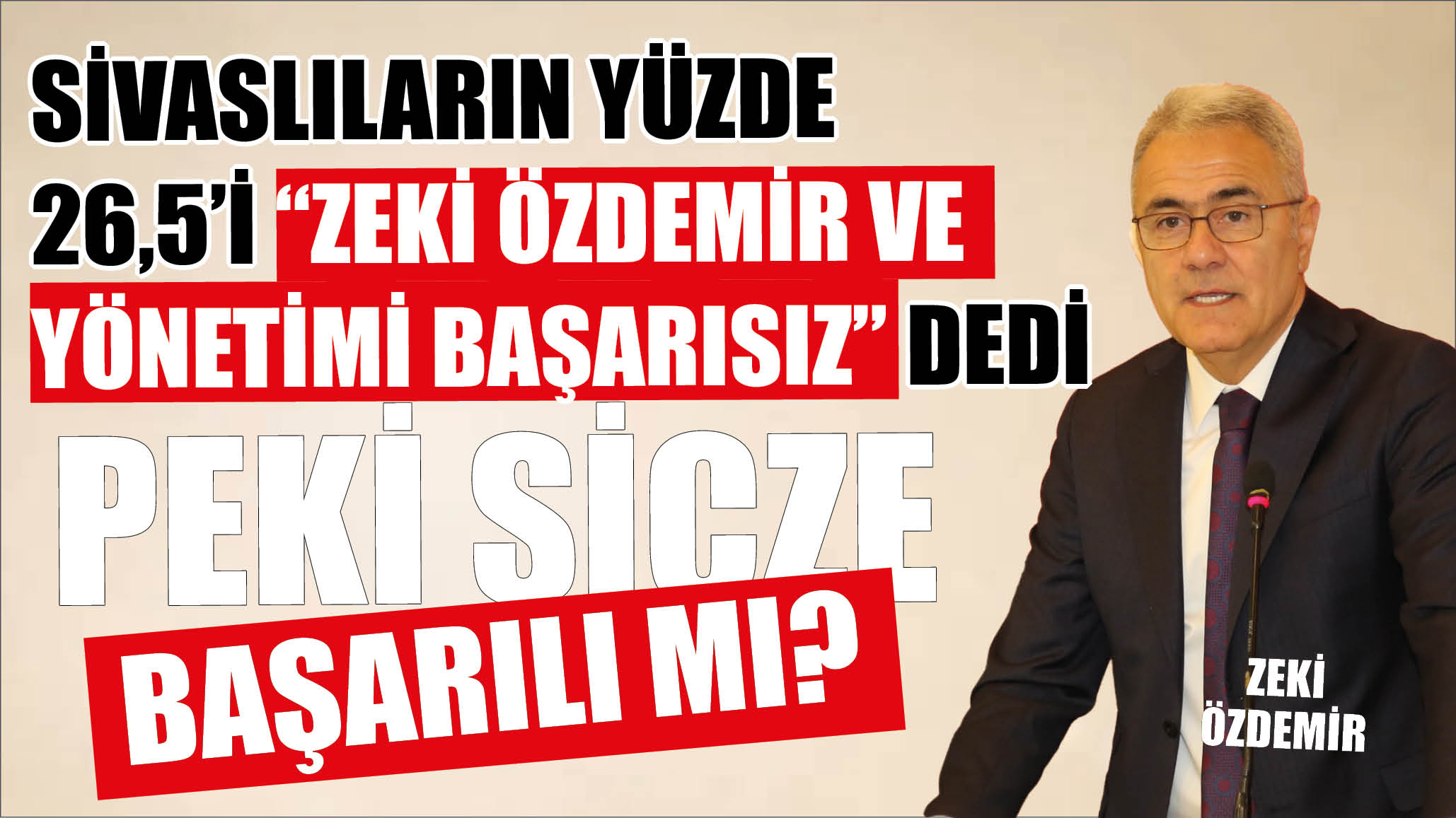 Sivaslıların Yüzde 26,5’i “Zeki Özdemir ve Yönetimi Başarısız” Dedi! Sizce Başarılı Mı?