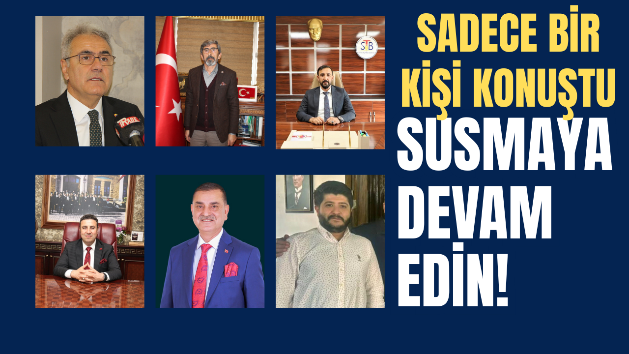 SUSMAYA DEVAM EDİN!