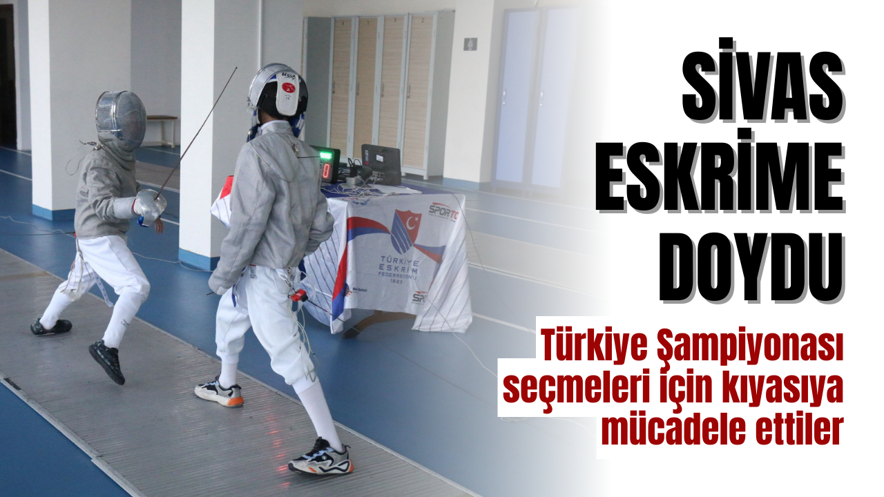 Sivas eskrime doydu