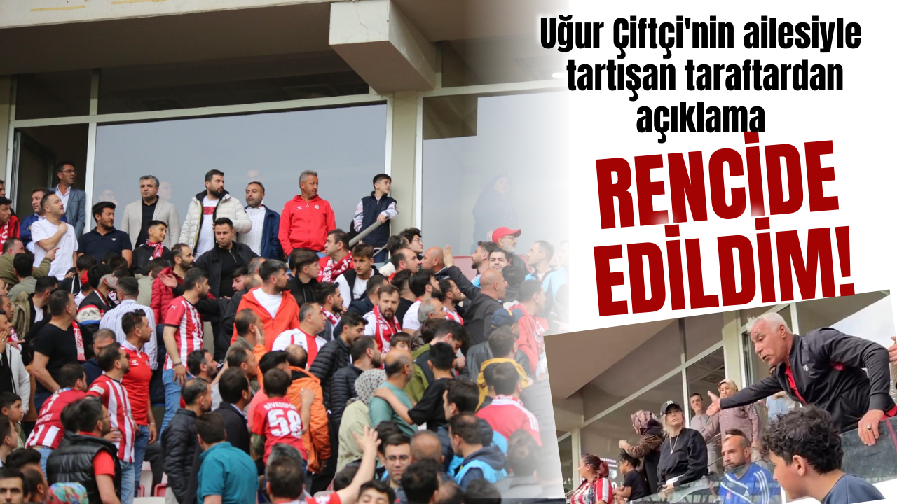 Uğur Çiftçi'nin ailesiyle tartışan taraftardan açıklama: Rencide edildim!