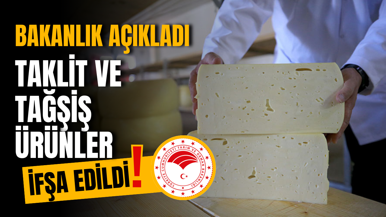 Bakanlık açıkladı! Taklit ve Tağşiş ürünler listesi güncellendi!