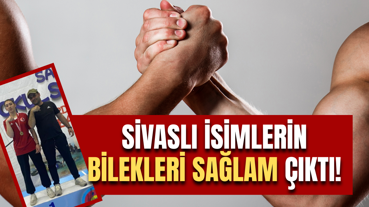 Sivaslı isimlerin bilekleri sağlam çıktı!