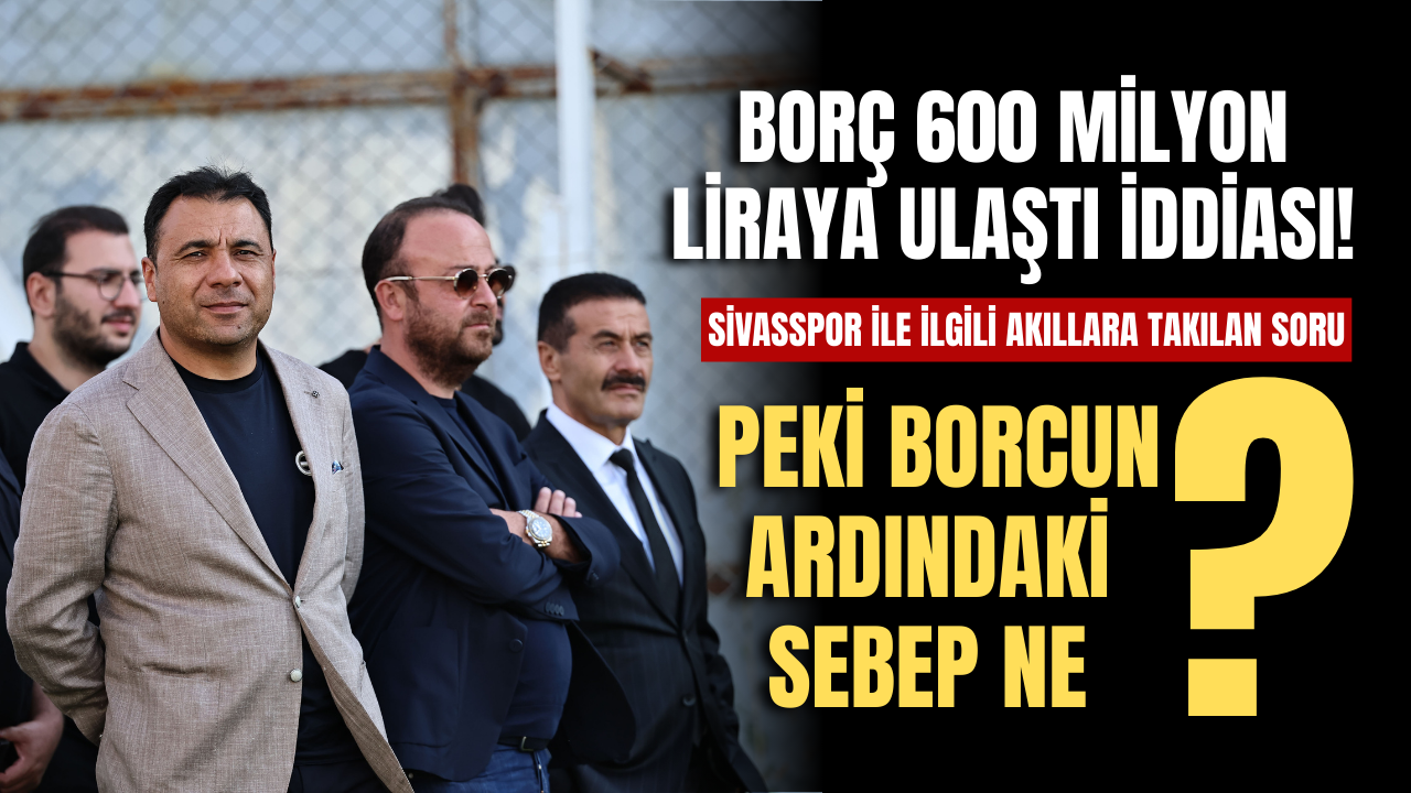 Sivasspor'un borç labirenti!