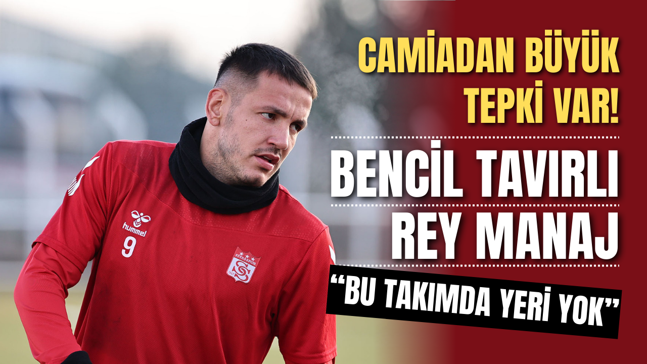 Bencil tavırlı Rey Manaj