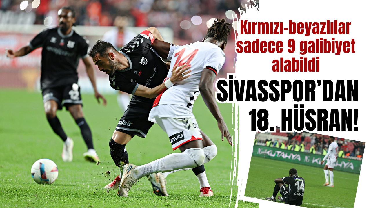 Sivasspor’dan 18. hüsran!