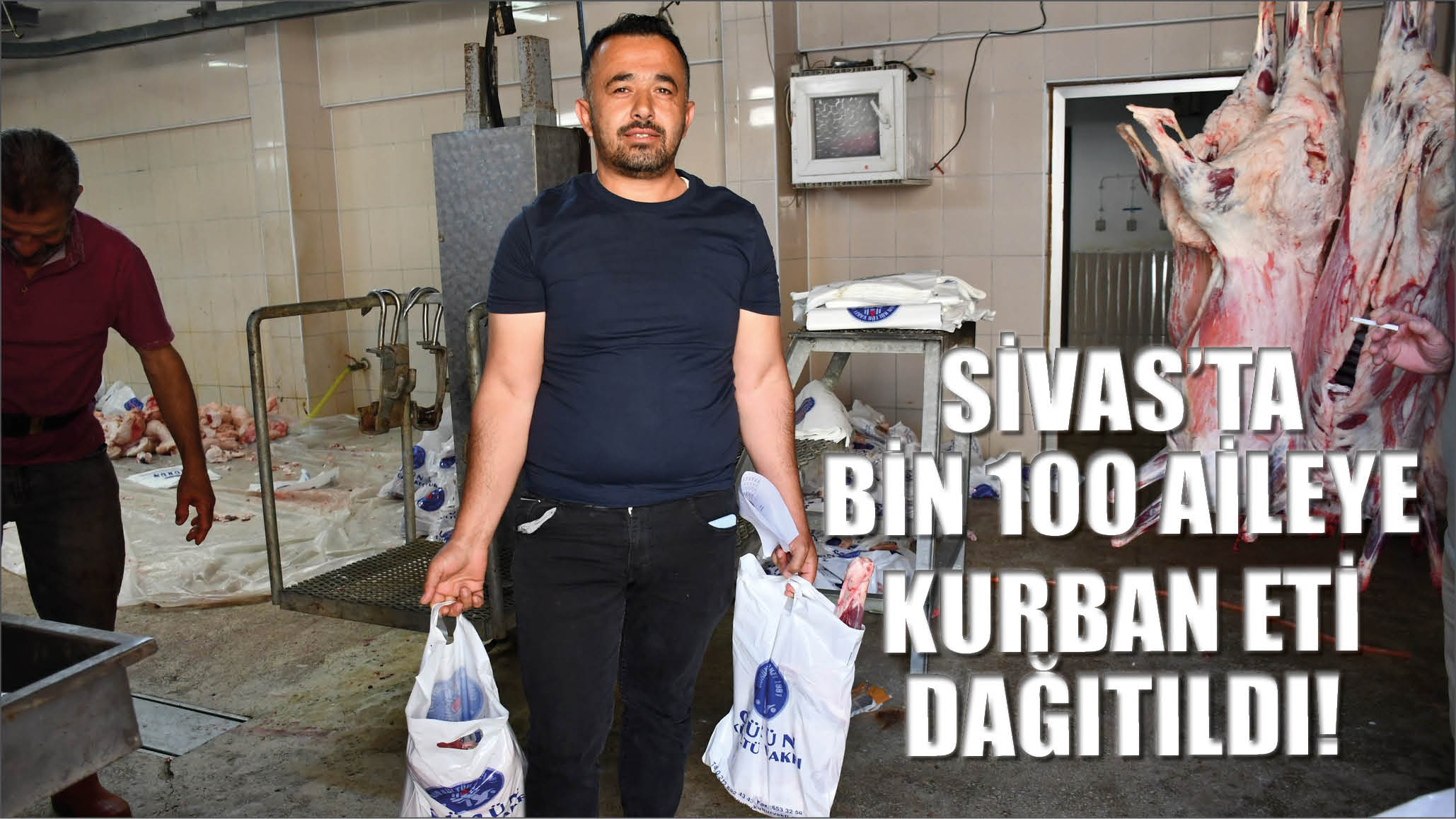 Sivas'ta Bin 100 Aileye  Kurban Eti Dağıtıldı