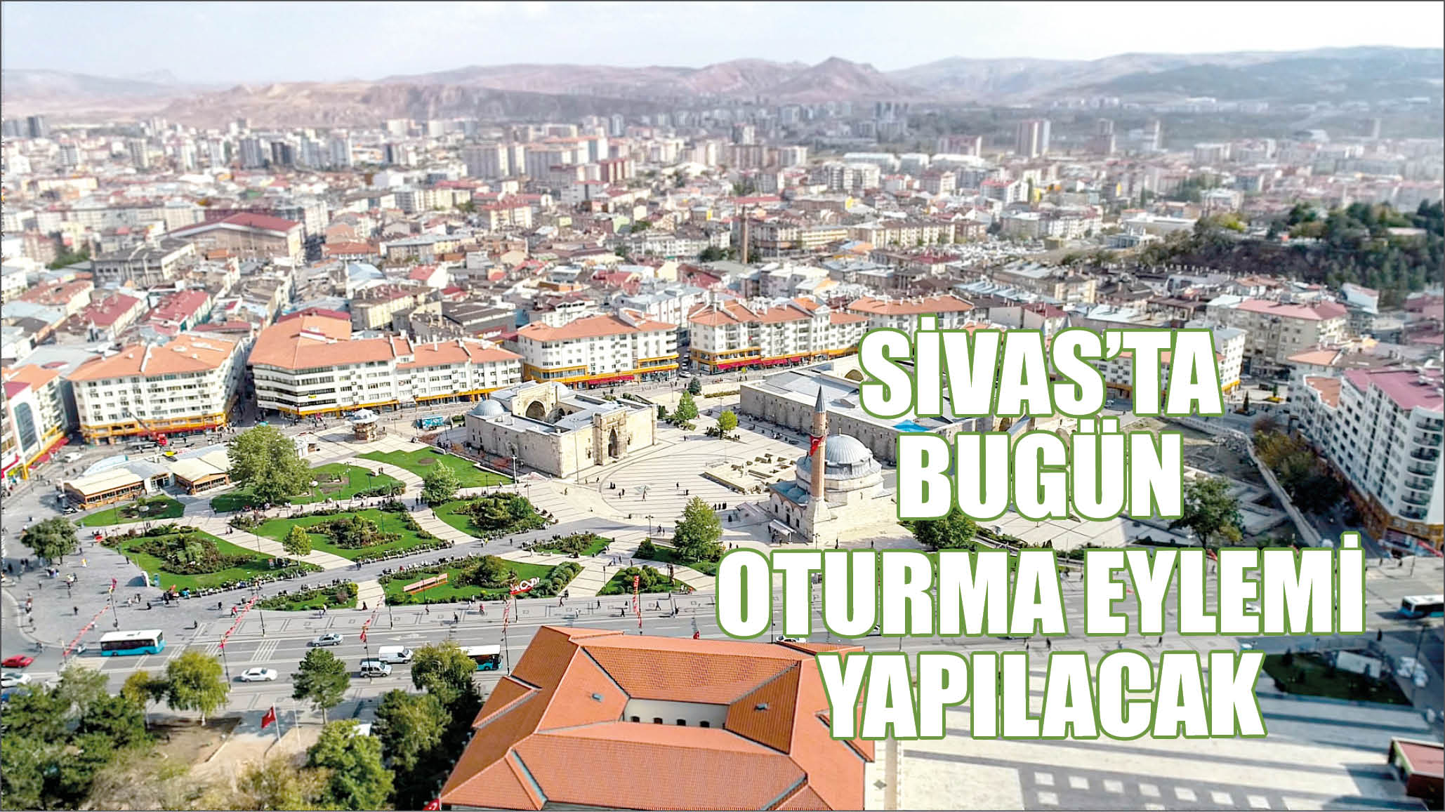 Sivas’ta Bugün Oturma Eylemi Yapılacak