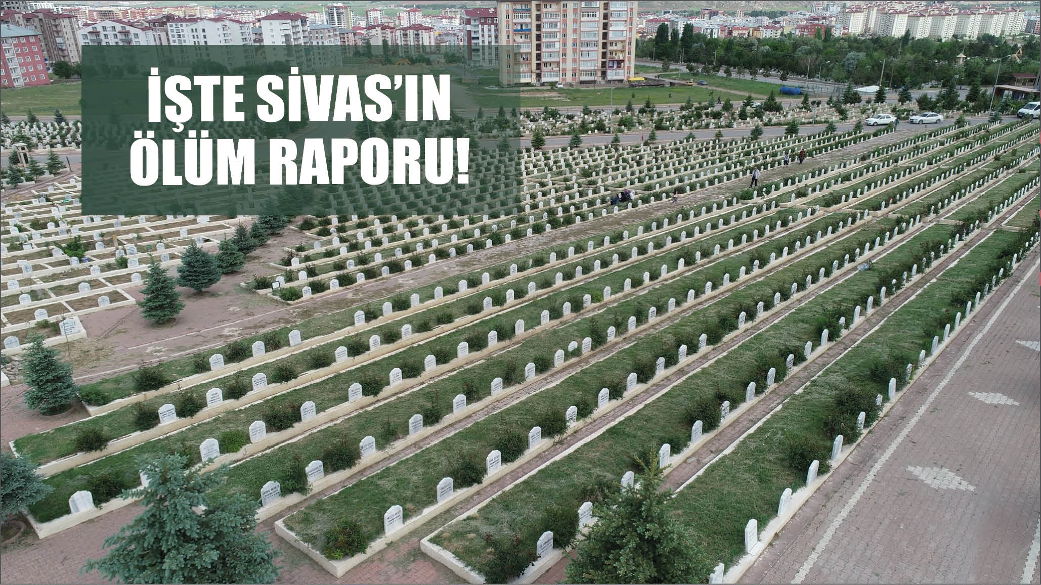 İşte Sivas'ın Ölüm Raporu!