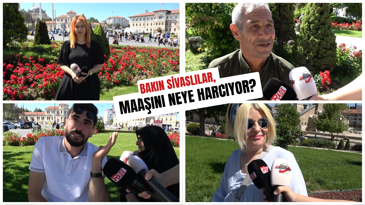 Bakın Sivaslılar Maaşını Neye Harcıyor?