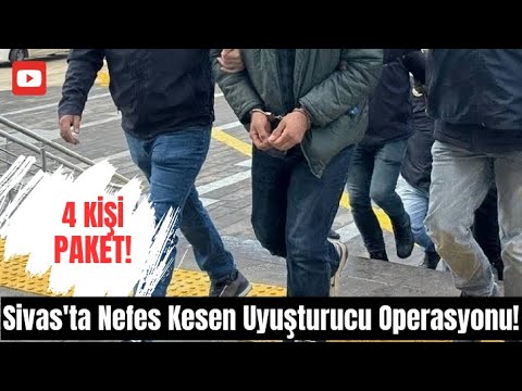 Sivas'ta Nefes Kesen Uyuşturucu Operasyonu!