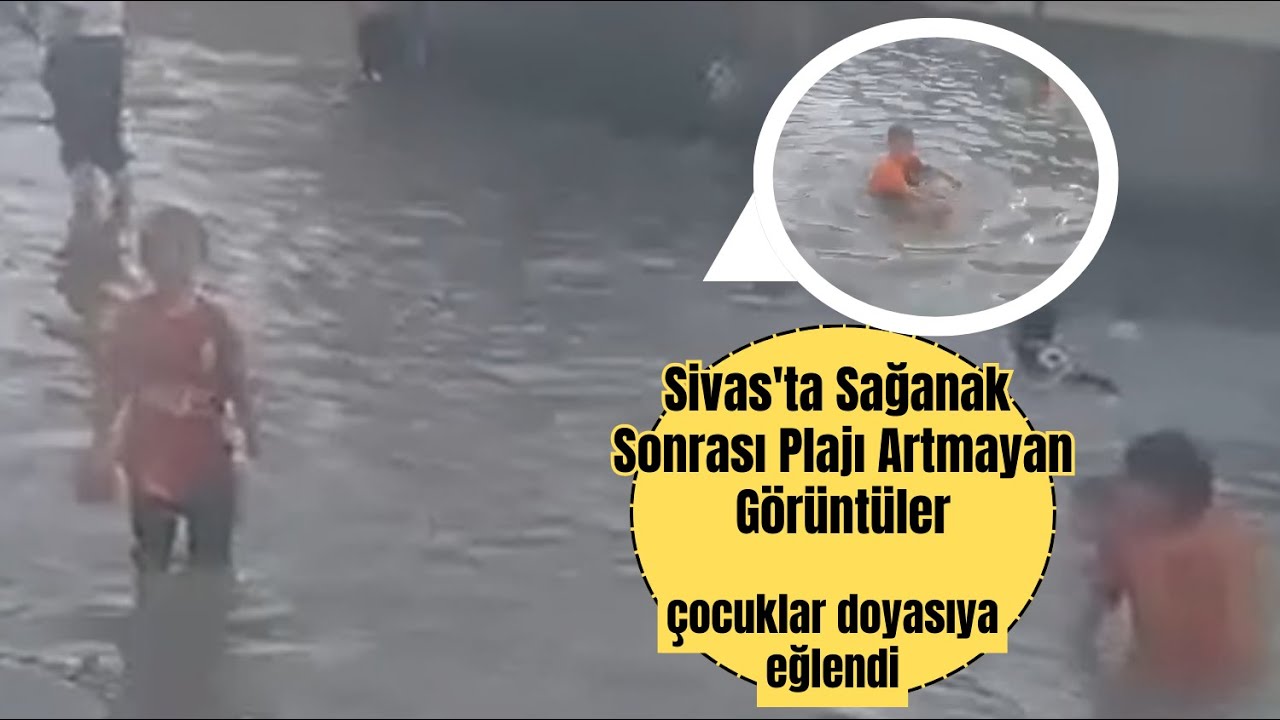 Sivas'ta Sağanak Sonrası Plajı Artmayan Görüntüler
