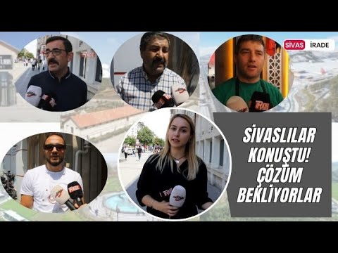 Sivaslılar Konuştu! Çözüm Bekliyorlar