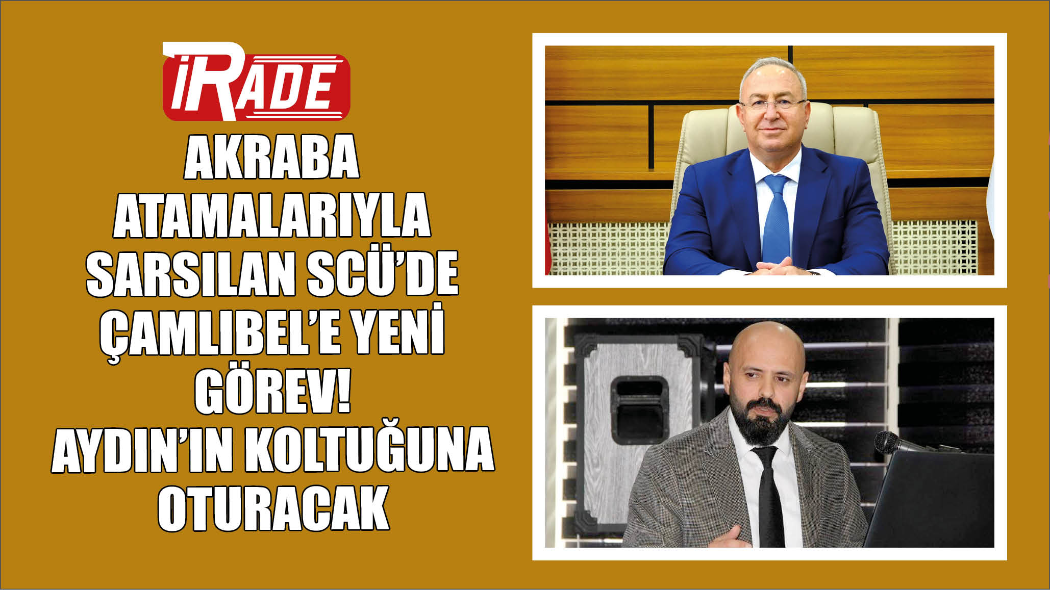 Akraba Atamalarıyla Sarsılan SCÜ’de Çamlıbel’e Yeni Görev! Aydın’ın Koltuğuna Oturacak