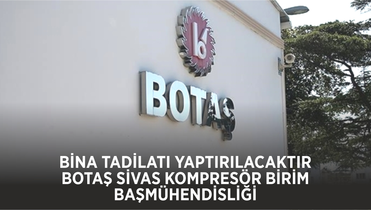 BİNA TADİLATI YAPTIRILACAKTIR
