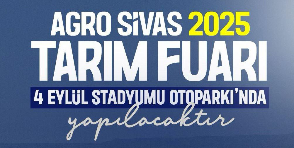 AGRO Sivas'a son 1 gün