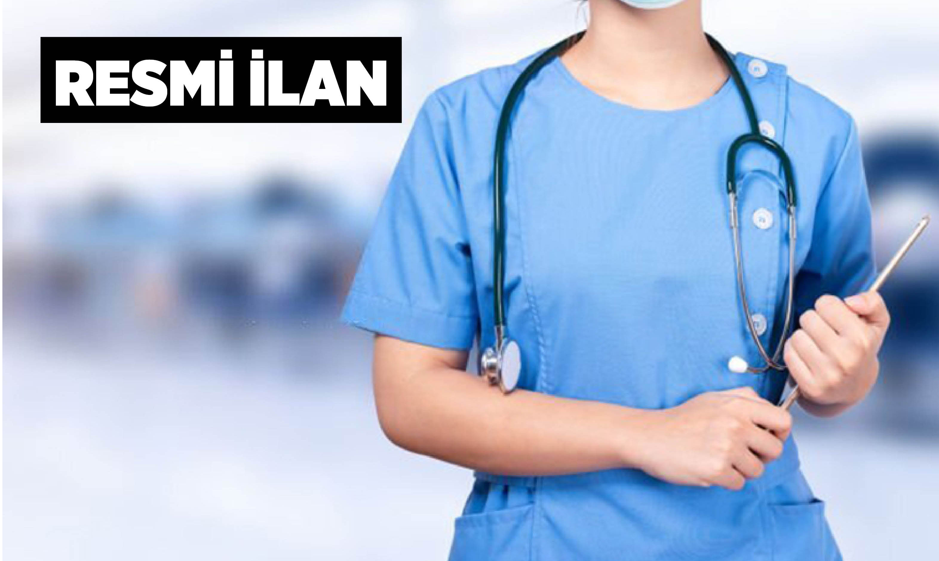 KILIÇKAYA HES İŞLETME MÜDÜRLÜĞÜ İÇİN 1 ADET KISMİ ZAMANLI İŞYERİ HEKİMİ VE 1 ADET DİĞER SAĞLIK PERSONELİ ALIMI