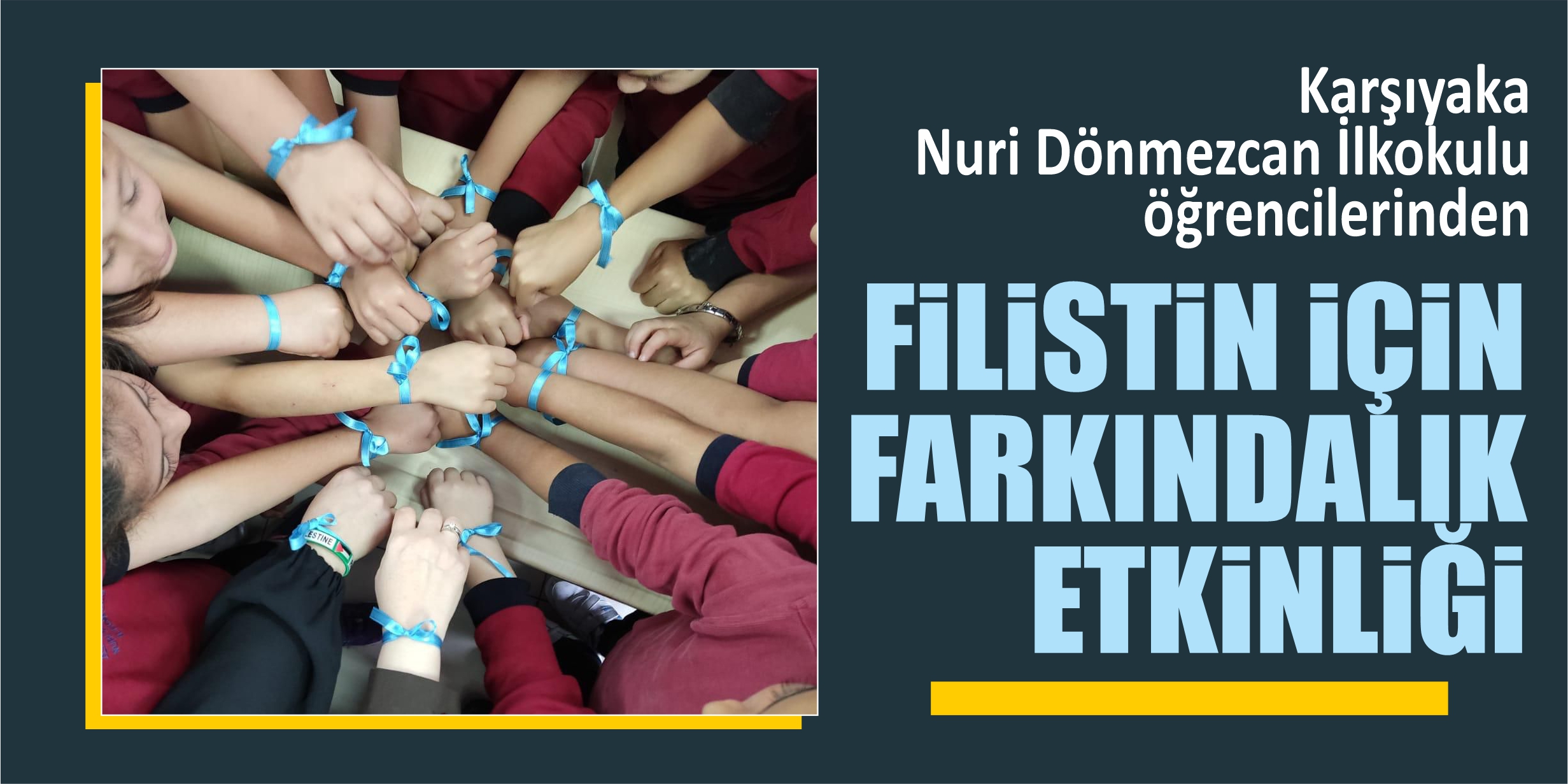 Karşıyaka Nuri Dönmezcan İlkokulu’nda Filistin İçin Farkındalık Etkinliği
