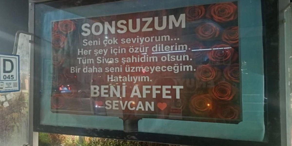 Sivas’ta afişli özür: "Beni affet Sevcan!”