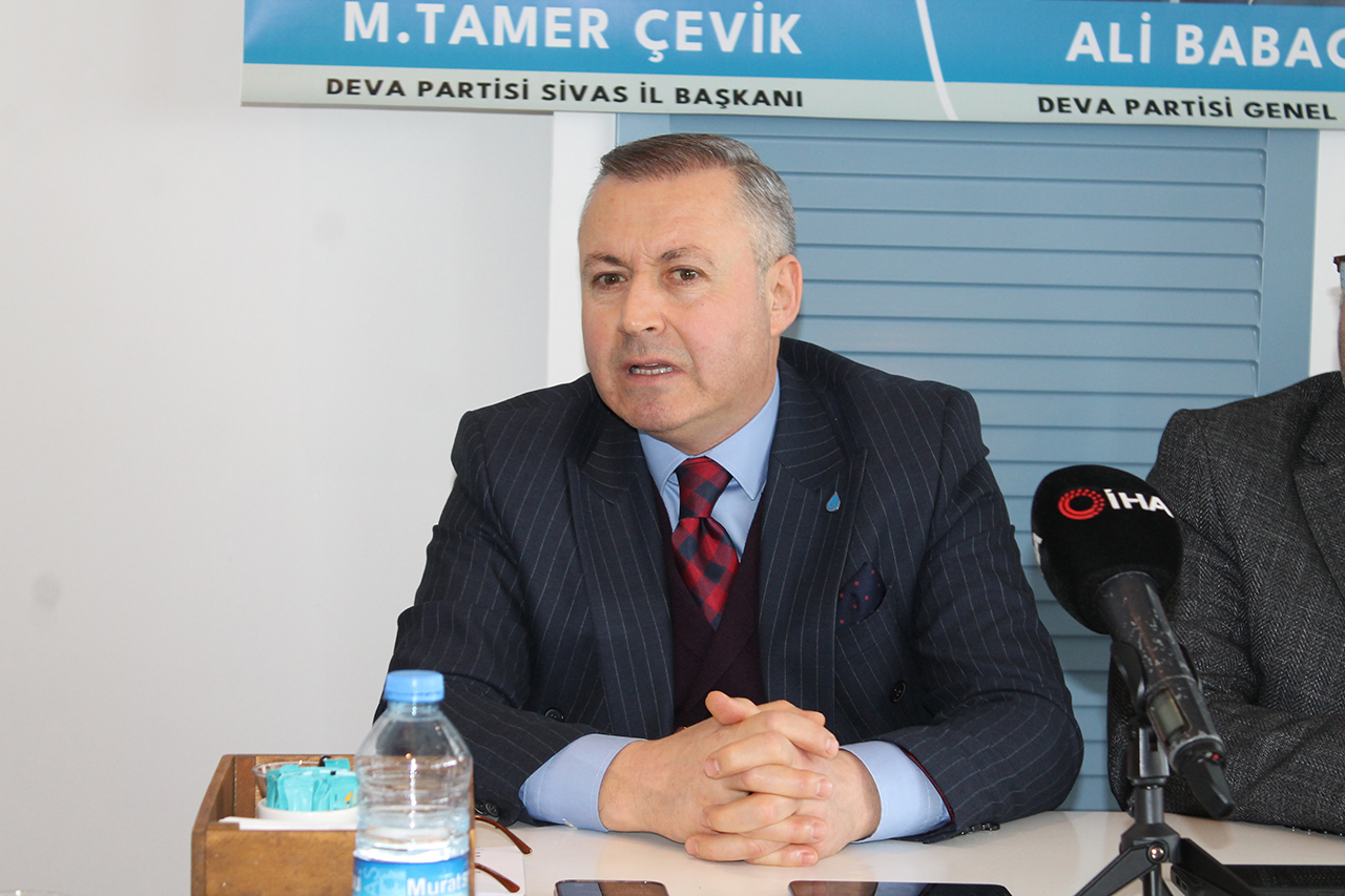 DEVA Partisi Sivas İl Başkanı Çevik: Geçim sıkıntısı kader değil, yanlış politikaların sonucu