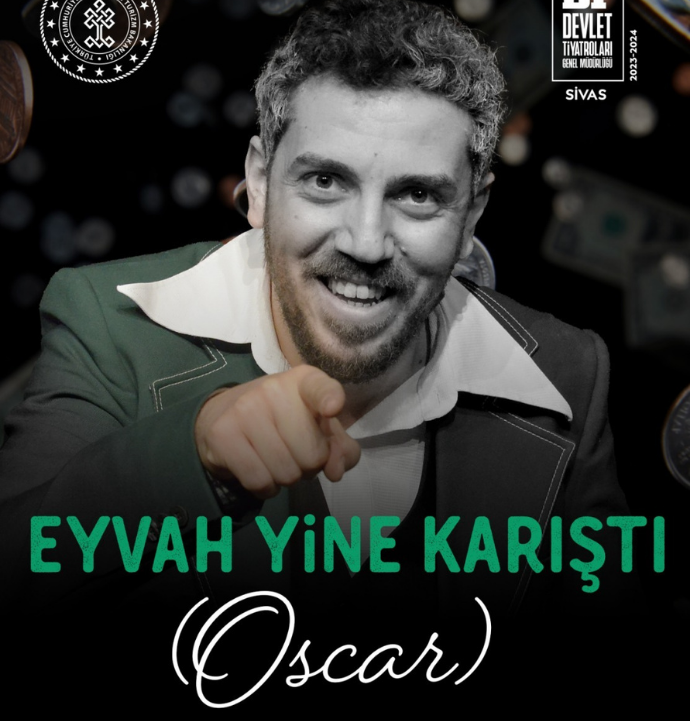 Eyvah Yine Karıştı-Oscar Sivas'ta sahnelenecek