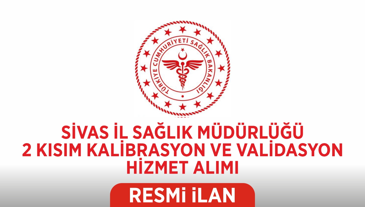 2 KISIM KALİBRASYON VE VALİDASYON HİZMET ALIMI